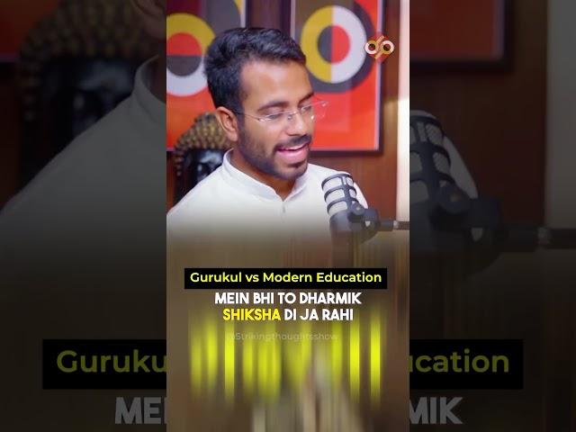Gurukul Education System v/s Modern Education System| Manu Kahat on a Podcast| School System
