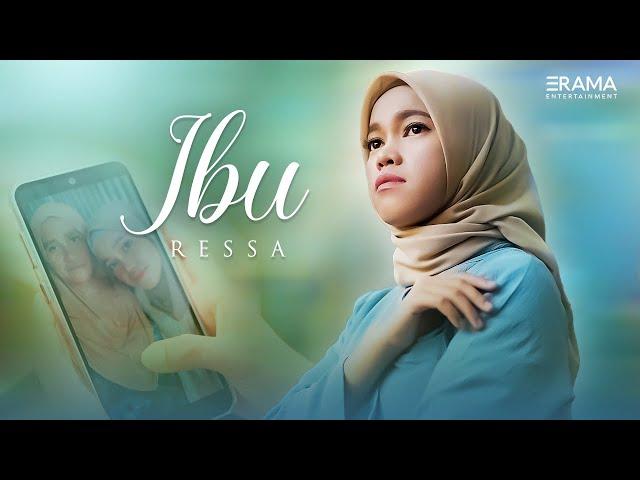 Ressa - Ibu (Official Music Video) | Ibu, Anggap aku anakmu