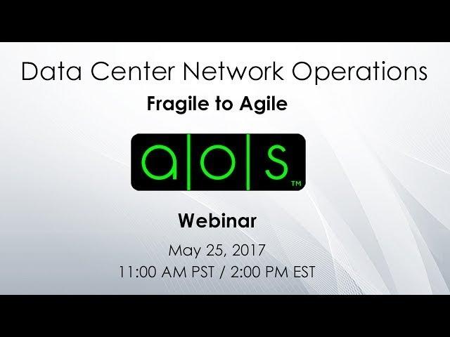 Fragile to Agile - Apstra Webinar Preview