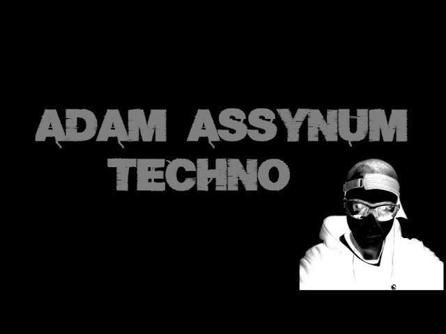 ADAM ASSYNUM - TECHNO SET  / 2024_ NOV_08 