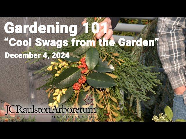 Gardening 101 - "Cool Swags from the Garden"