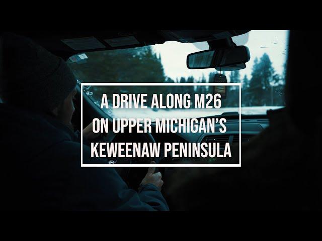 A Drive Along M26 on Upper Michigan's Keweenaw Peninsula.