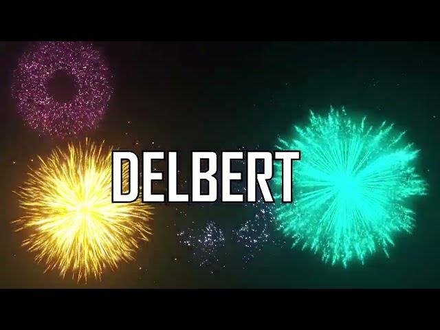 ¡ FELIZ CUMPLEAÑOS DELBERT !