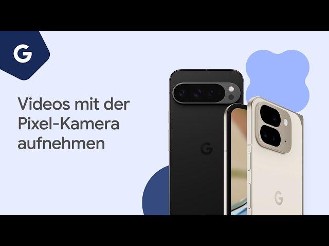 Videos mit der Pixel-Kamera aufnehmen