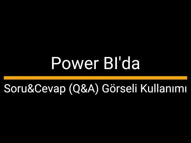 Power BI'da Q&A (Soru Cevap) Görselini Kullanmak