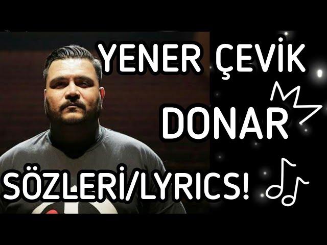 YENER ÇEVİK - DONAR (şarkı sözü/lyrics)