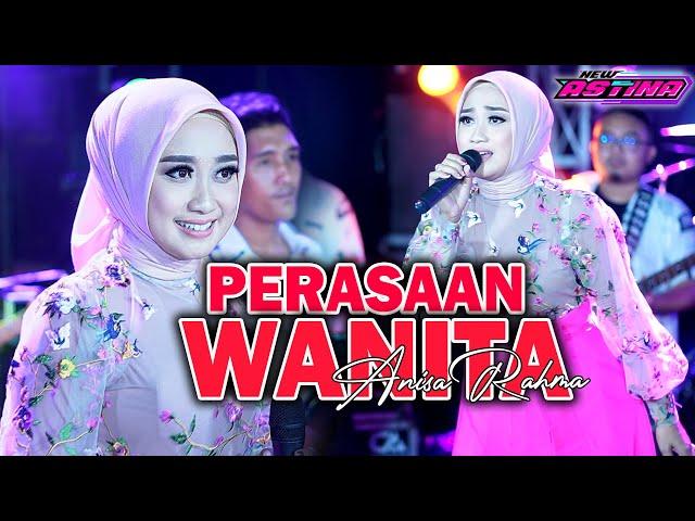 ANISA RAHMA || PERASAAN WANITA (OFFICIAL LIVE MUSIC) NEW ASTINA MUSIC