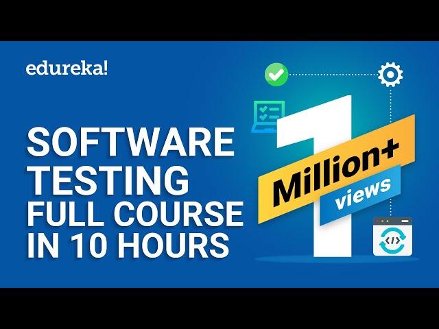 Software Testing Full Course In 10 Hours | Software Testing Tutorial | Edureka