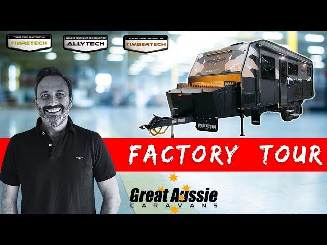 FACTORY TOUR - Great Aussie Caravans - How a Caravan is Built - EP. 87