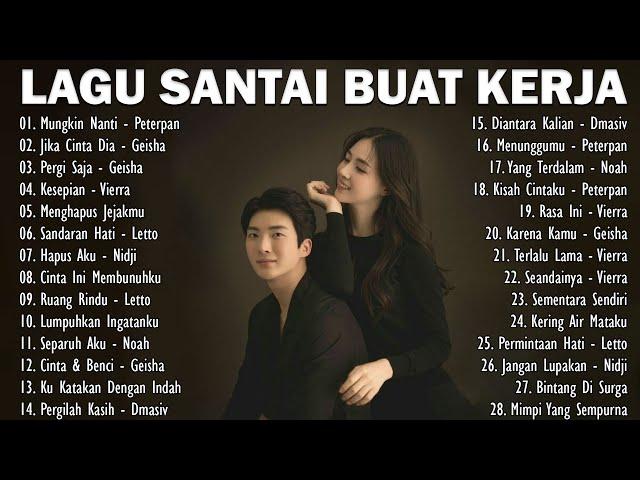 Lagu Enak Didengar Saat Santai Dan Kerja - Lagu Pop Hits Indonesia Tahun 2000an