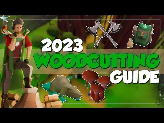 1-99 Woodcutting Guide 2023 OSRS (With Forestry) - Fast, Profit, Efficient, Roadmap!