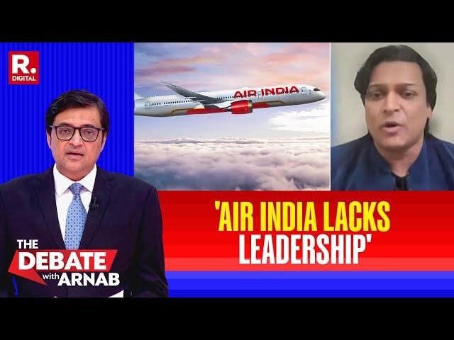 Air India Must Answer Its Leadership Crisis: Rahul Easwar On The Debate With Arnab
