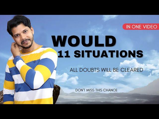 WOULD || 11 SITUATIONS || IN ONE VIDEO || Would के सारे confusion आज दूर हो जायेंगे।