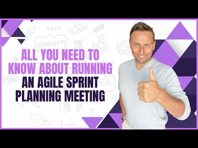 How To Run A Sprint Planning Meeting | Sprint Planning Meeting Explained