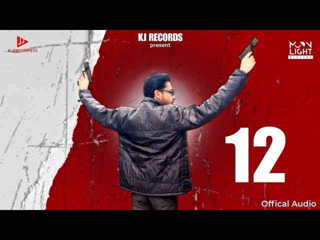 12 (Official Song) Karan Preet | Khan Kheri Wala | KJ Records | MoonLight Digital