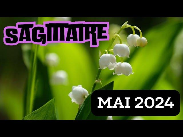 SAGITTAIRE ️ MAI 2024  L’ÉPANOUISSEMENT VOUS ATTEND CE MOIS-CI  STOP AUX SACRIFICES ️