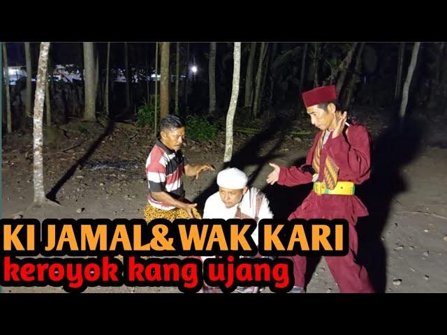 KUN||WAK KARI&JAMAL MARAH BESAR KE KANG UJANG SETELAH MARKAZ YONO KARUNG DI HANCURKAN BANG REY