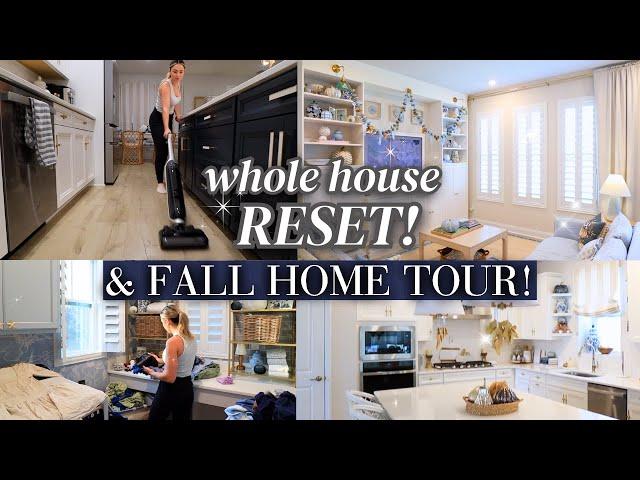 WHOLE HOUSE RESET! Clean with Me Motivation + Fall Home Decor Tour!