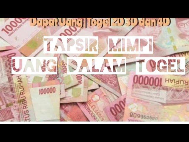 Tafsir mimpi uang dalam togel/kode alam