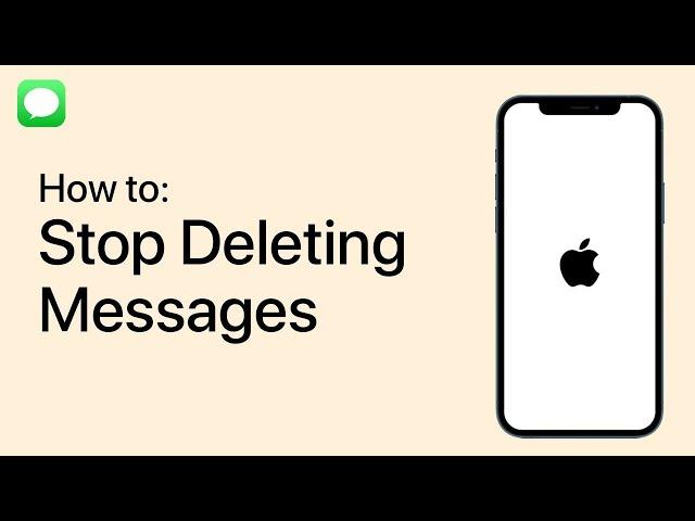 How to Stop Deleting Messages on Your iPhone