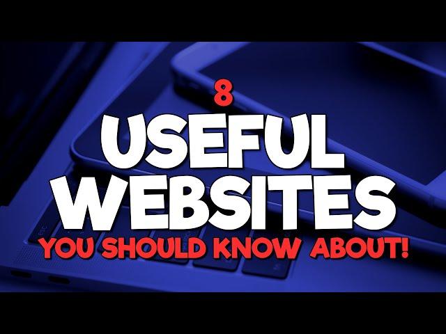 8 Useful Websites You Should Know About! (2024 Update)