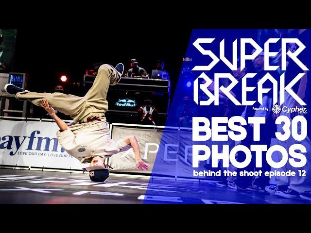 SUPER BREAK 2020 Best 30 Photos/Breakdance PhotographyI Jason Halayko Photography