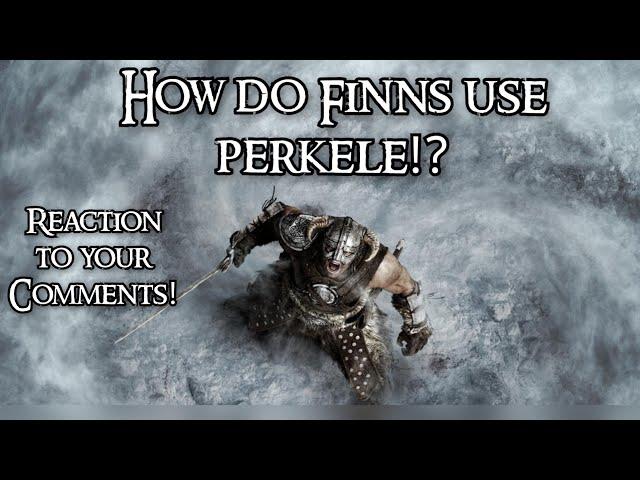 How to use PERKELE! Finland's ultimate word of Power!