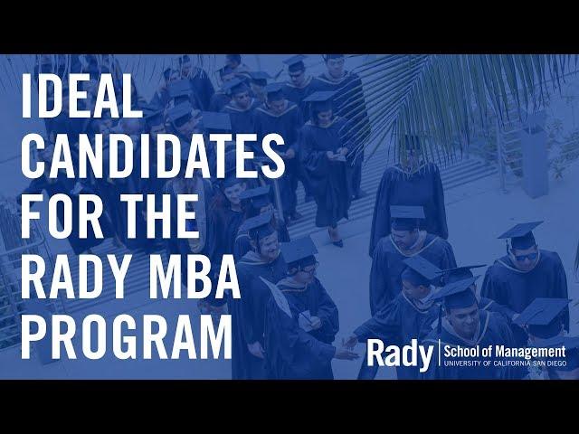 The Ideal Candidates for the Rady MBA Program