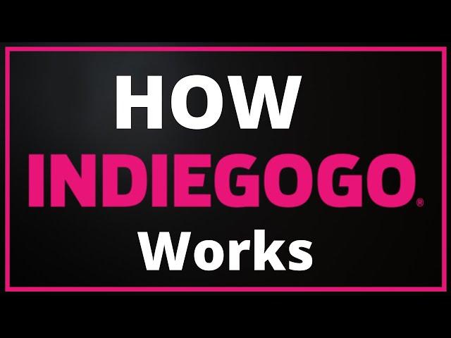 How Indiegogo Works