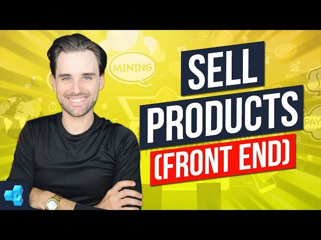 Sell Products (Front End): How To How To Build A Blockchain App - PT6