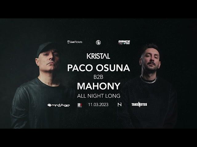 Paco Osuna b2b Mahony Live @ Kristal Club 11.03.2023