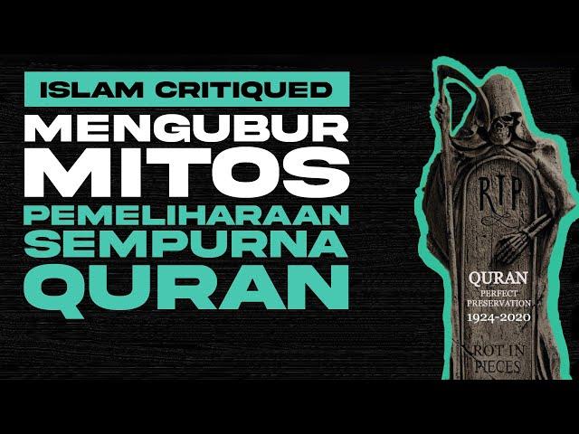 Burying The Myth Of Perfect Quran Preservation | Islam Critiqued - Indonesian Subtitles