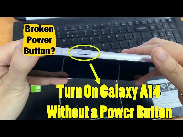 How to Turn On Galaxy A14 Without a Power Button / Broken Power Button