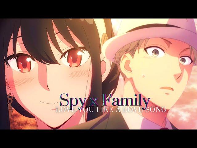 Spy x Family「 AMV 」Love You Like A Love Song