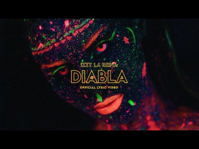 Izzy La Reina - Diabla (Official Lyric Video)