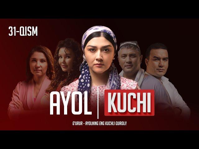 Ayol kuchi 31-qism