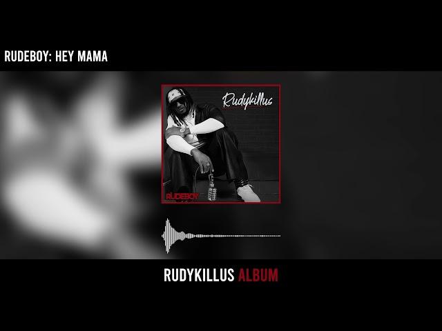 Rudeboy - Hey Mama (Official Audio)