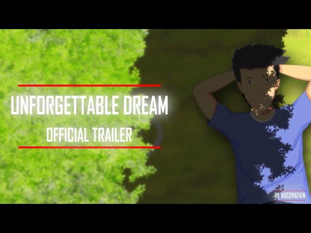 UNFORGETTABLE DREAM || OFFICIAL TRAILER || @Buzzimation