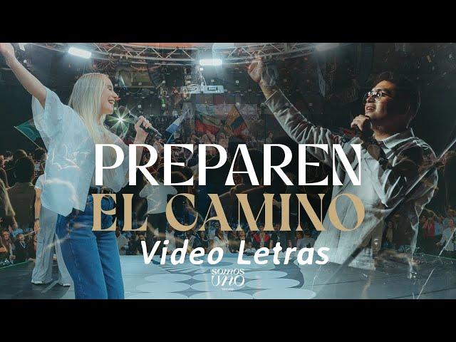 Preparen El Camino - Somos Uno Worship Feat. Johan y Sofi | VIDEO LETRA