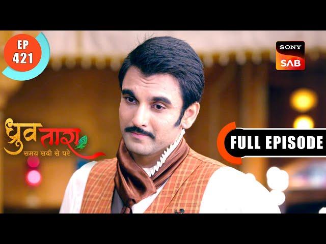 Dhruv's Promise | Dhruv Tara - Samay Sadi Se Pare | Ep 421 | Full Episode | 1 July 2024