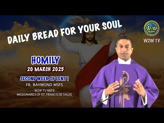 HOMILY | 20 MARCH 2025 | SECOND WEEK OF LENT I Fr Raymond MSFS #homily #sermons #dailyreflection
