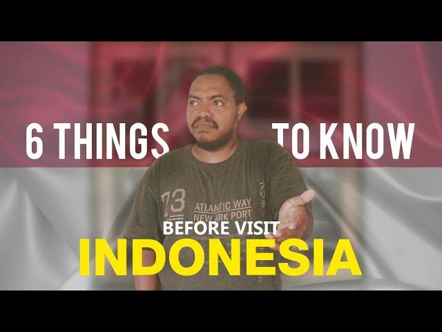 6 CRAZY THINGS TO KNOW BEFORE VISITING INDONESIA