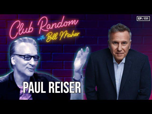 Paul Reiser | Club Random with Bill Maher