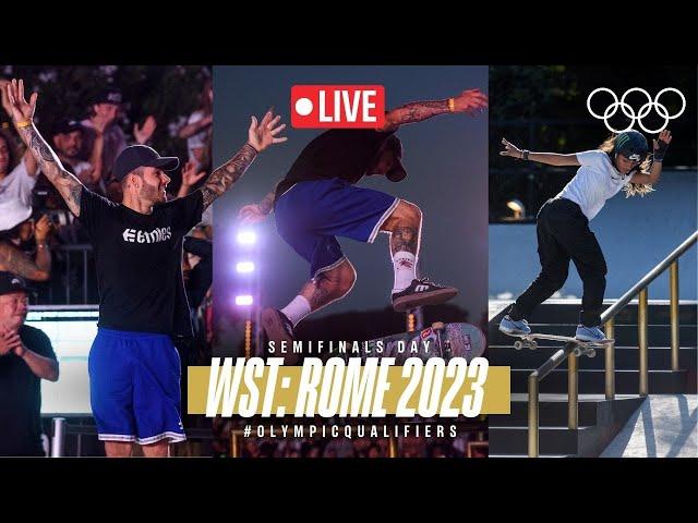  LIVE Street Skateboarding semifinals! | WST: Rome 2023 | #RoadToParis2024