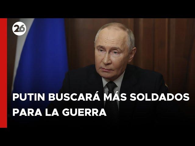 Putin buscará más soldados para su guerra en Ucrania