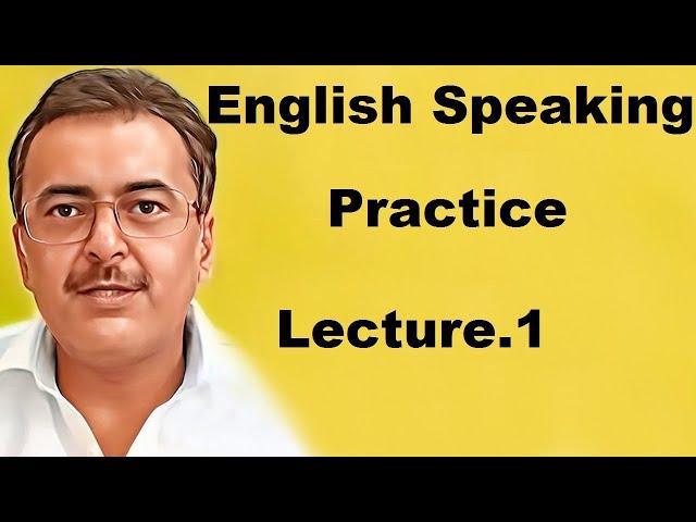 English Speaking Practice Lecture.1 | Spoken English