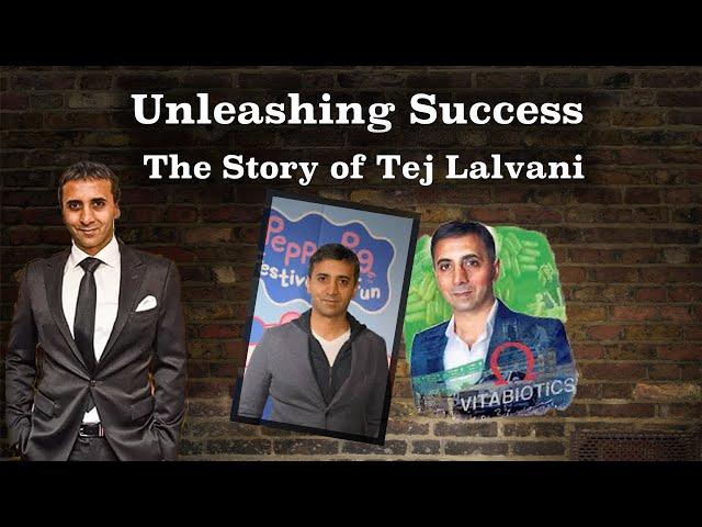 Unleashing Success: The  Journey to a Millionaire of Tej Lalvani