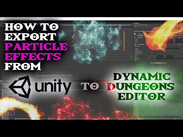 Exporting vfx from Unity to use in Dynamic Dungeons Editor