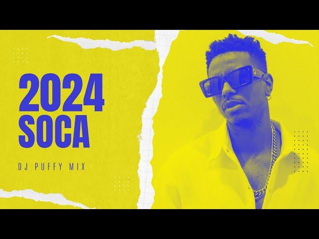 2024 Soca Mix [Kes, Mical Teja, Problem Child, Bunji Garlin]