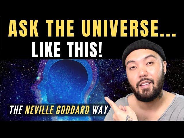 Neville Goddard - How To REALLY Ask The Universe! (100% Success Rate!)